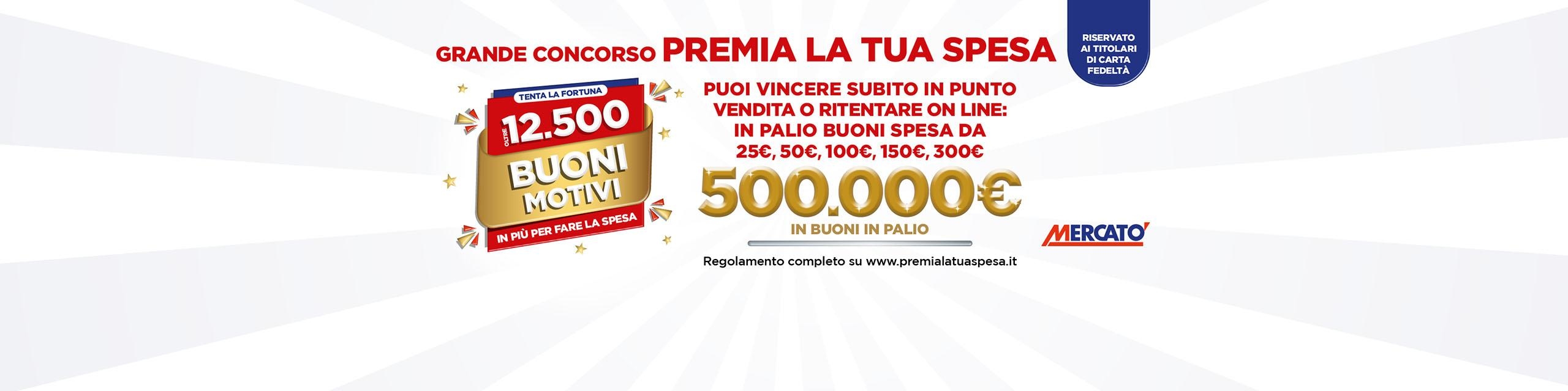 Partecipa al Grande concorso Premia la Tua Spesa Partecipa al Grande concorso Premia la Tua Spesa